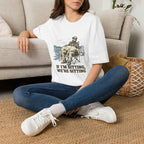 If I'm Sitting T-Shirt