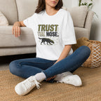 Trust The Nose V1 T-Shirt