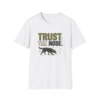 Trust The Nose V1 T-Shirt