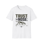 Trust The Nose V2 T-Shirt