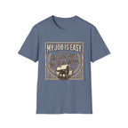 My Job Is Easy T-Shirt