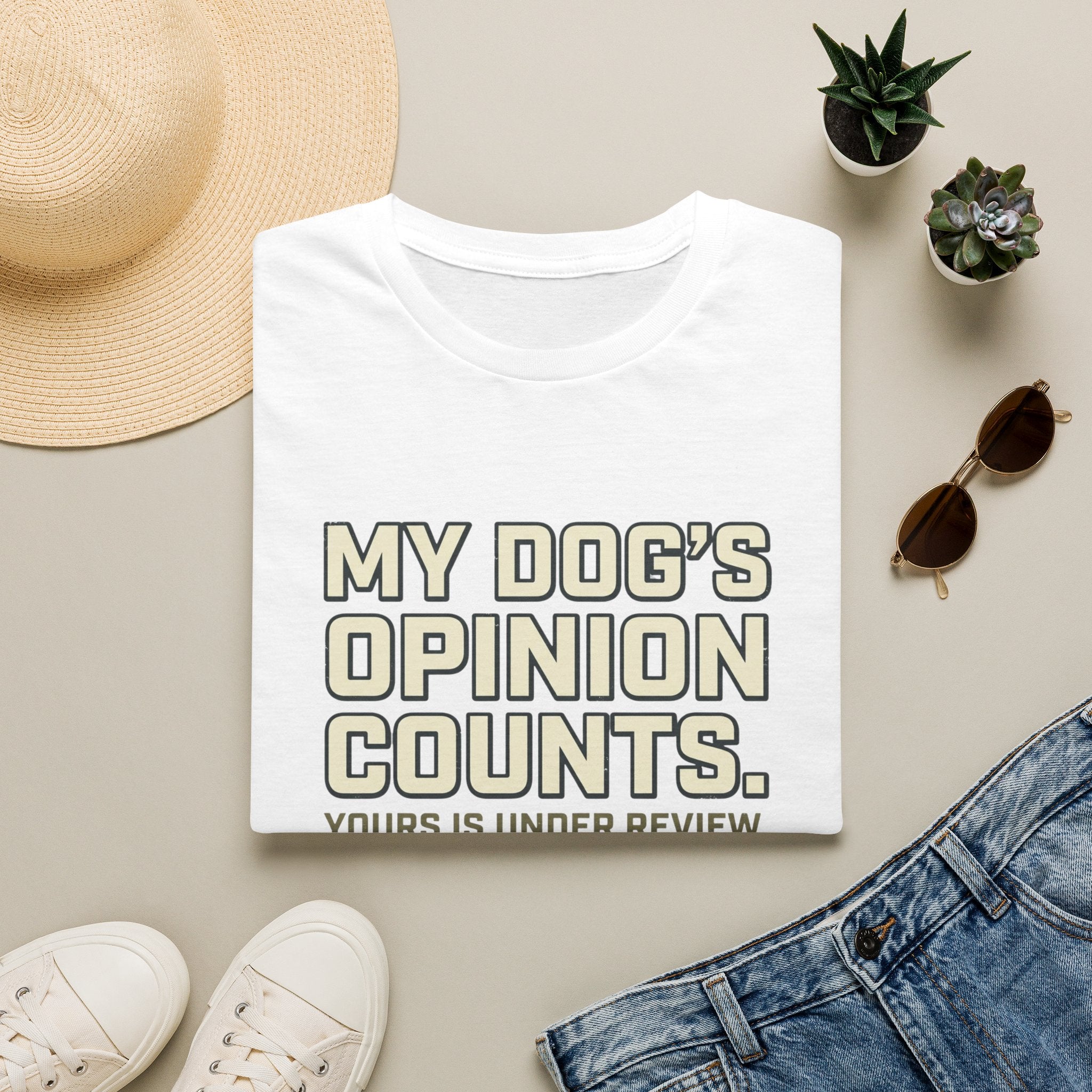 My Dog's Opinion T-Shirt