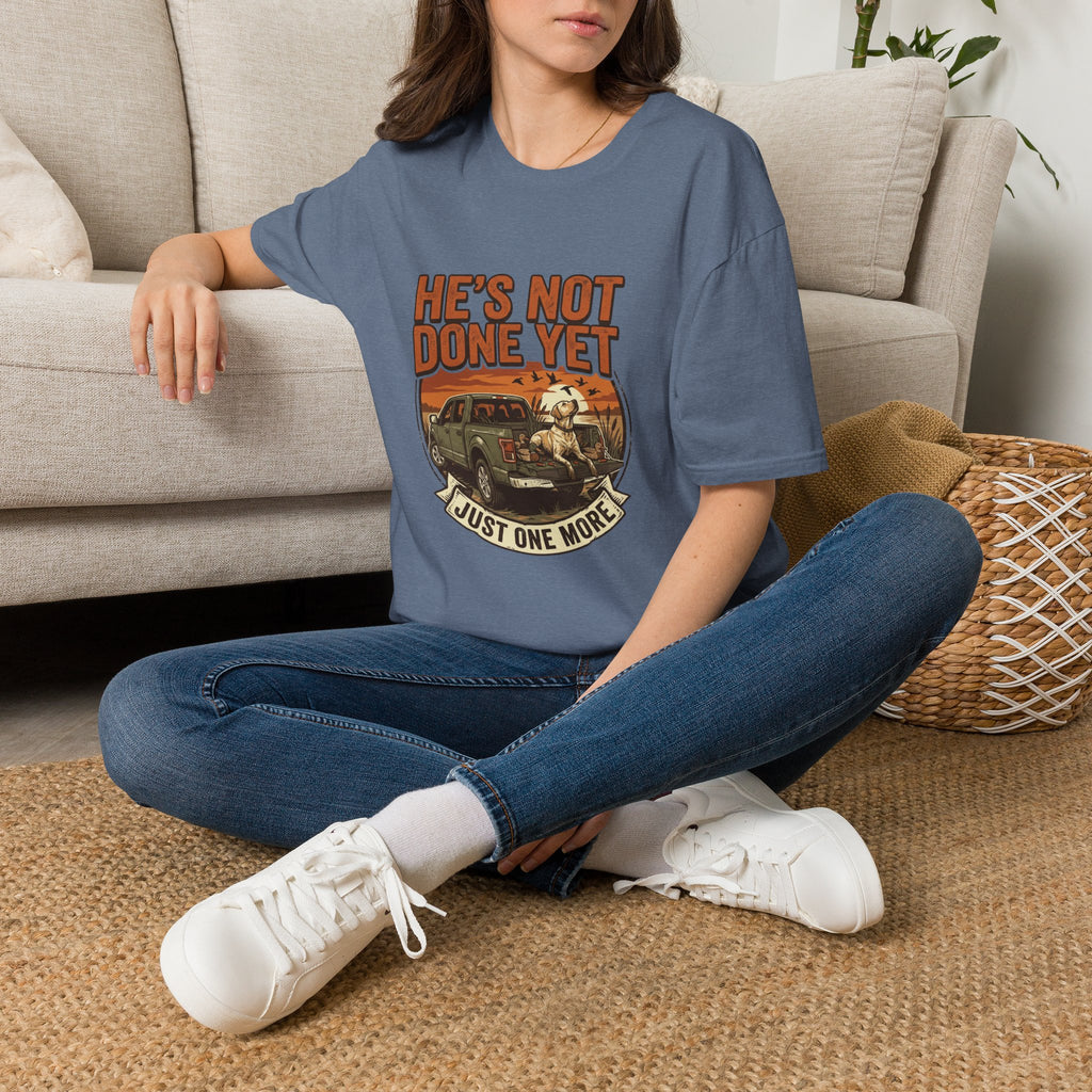 He's Not Done T-Shirt