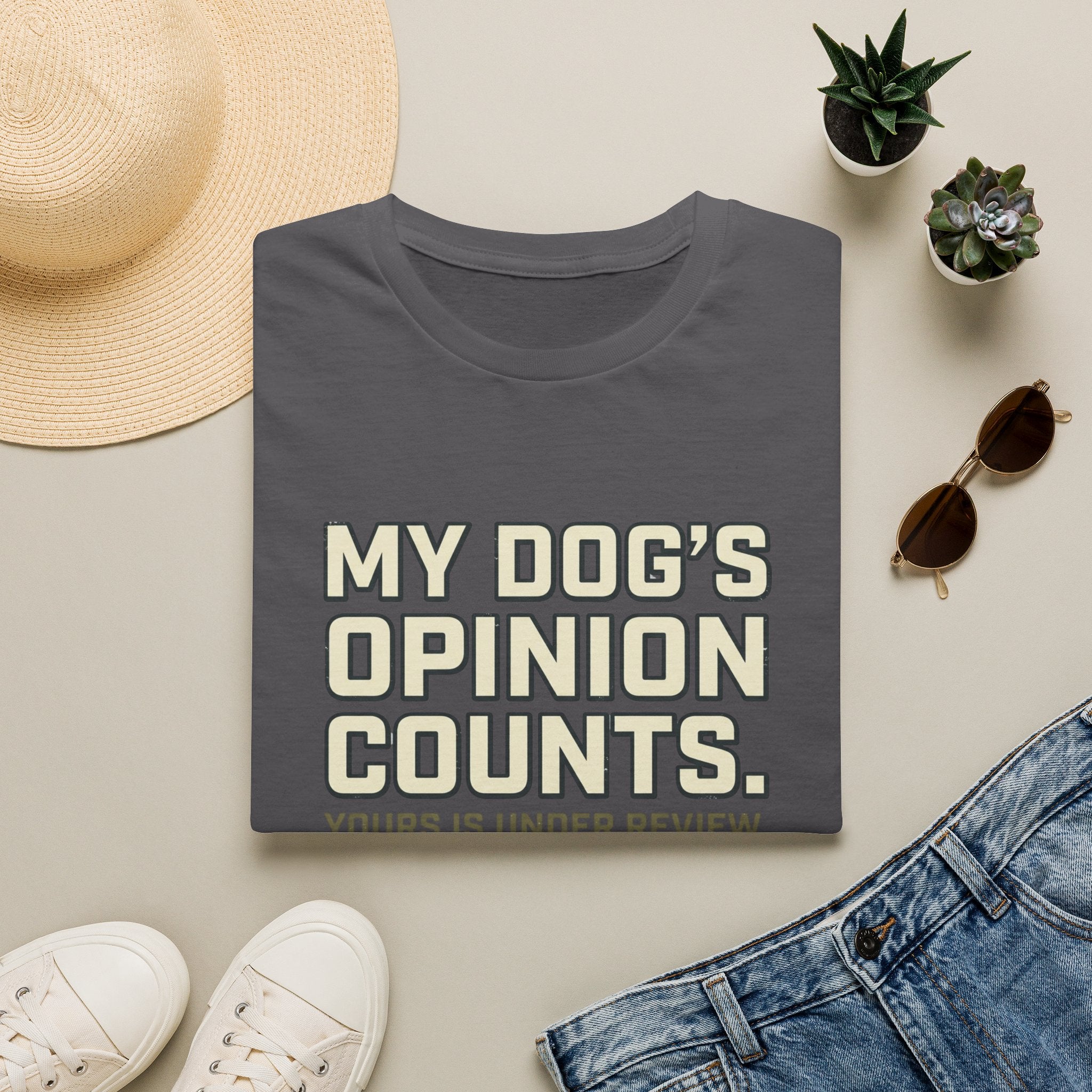 My Dog's Opinion T-Shirt