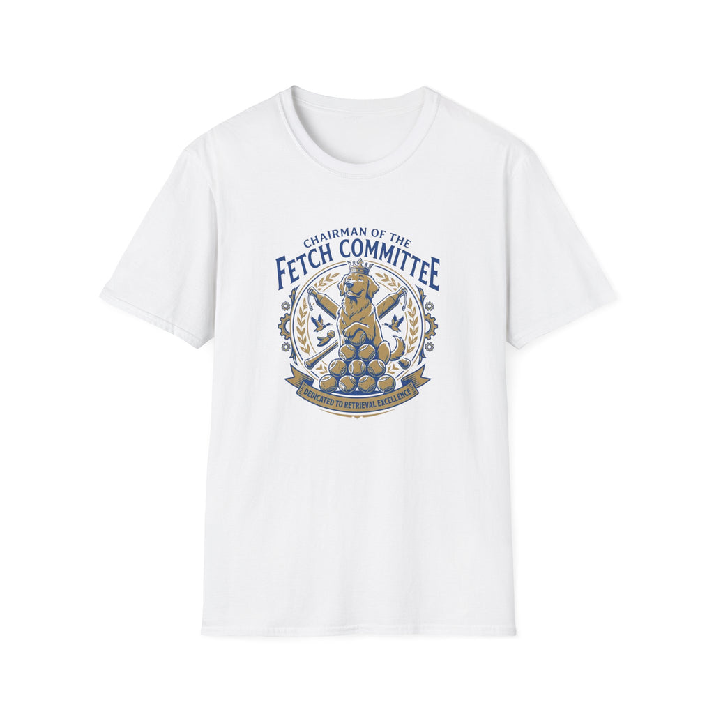 Chairman Of The Fetch T-Shirt