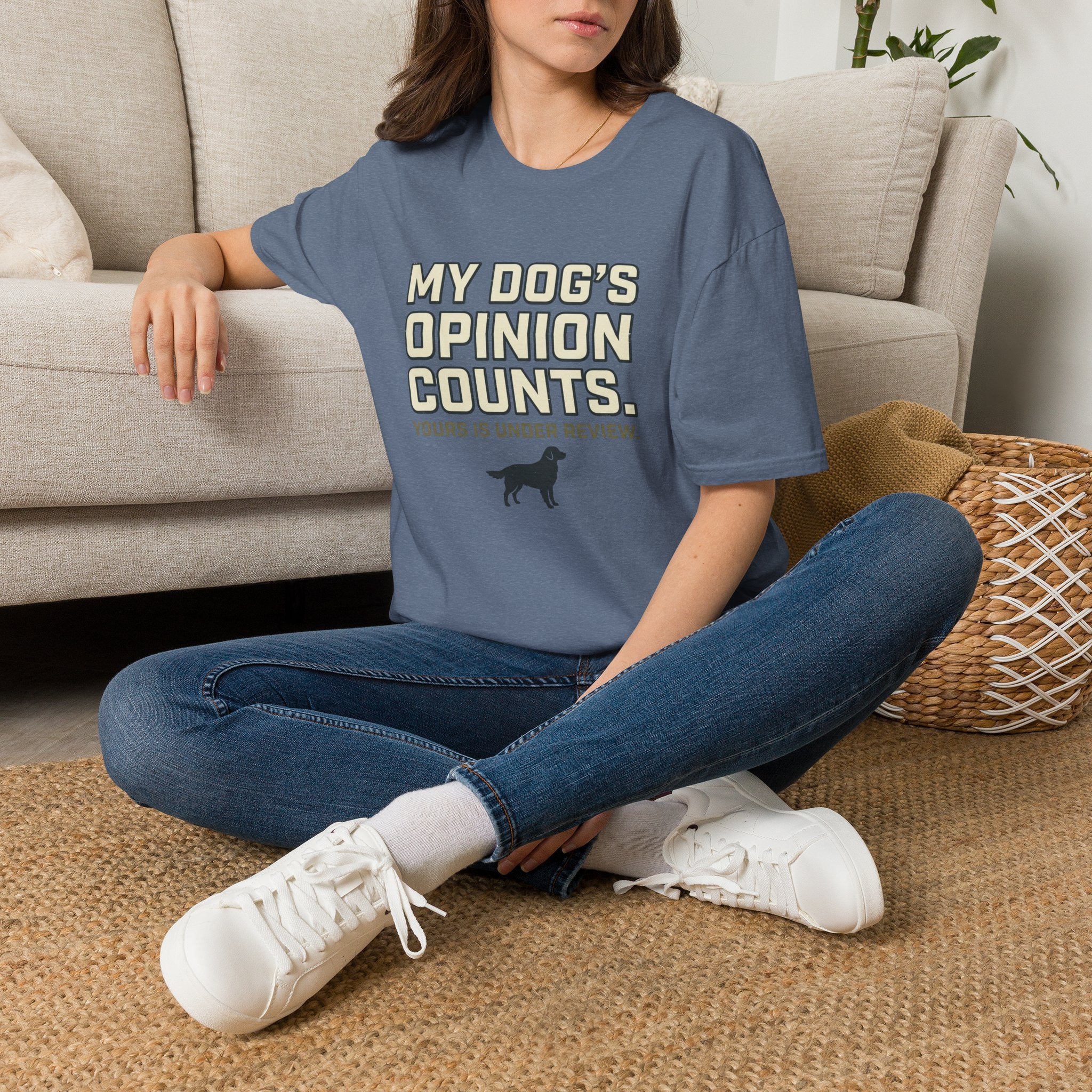 My Dog's Opinion T-Shirt