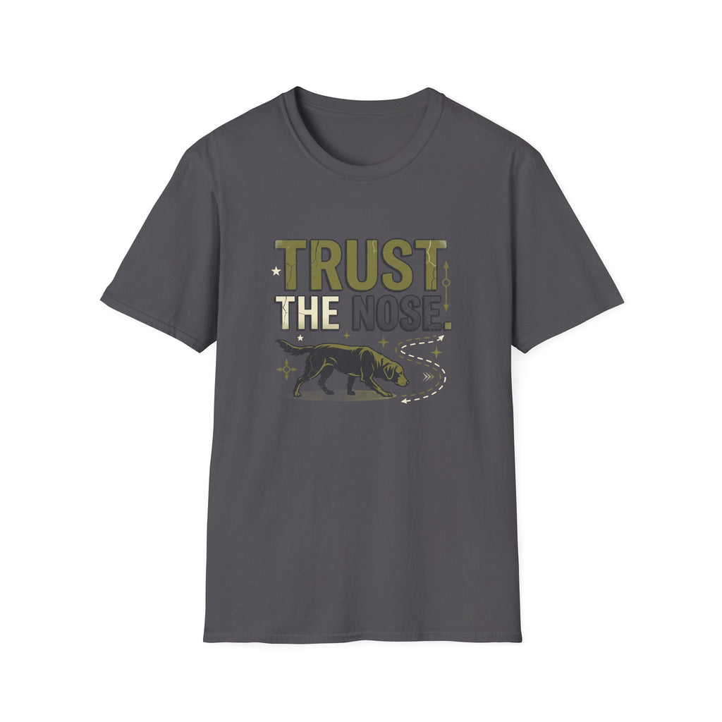 Trust The Nose V1 T-Shirt