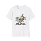 If I'm Sitting T-Shirt
