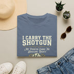 I Carry The Shotgun T-Shirt