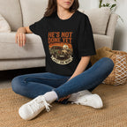 He's Not Done T-Shirt