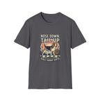 Nose Down, Tail Up T-Shirt