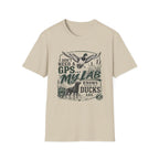 I Don't Need A GPS T-Shirt