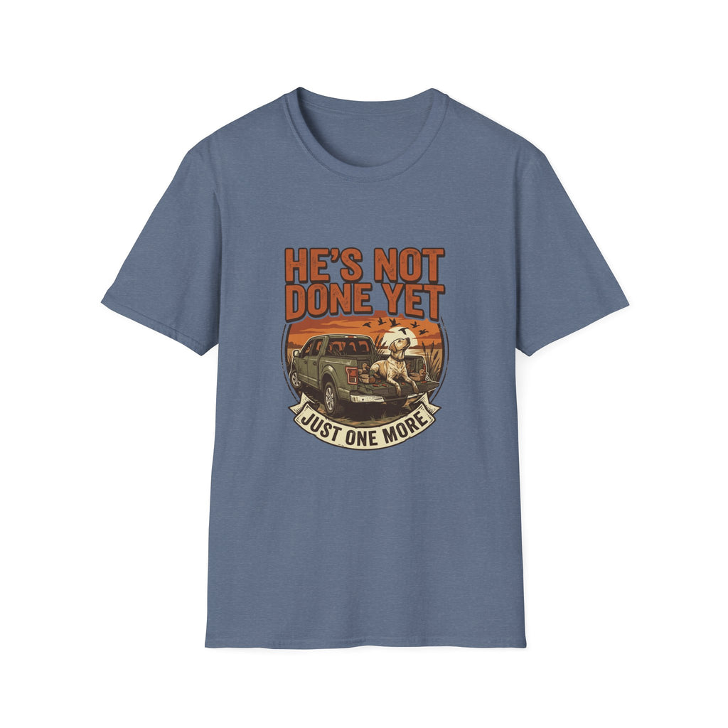 He's Not Done T-Shirt