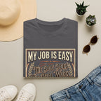 My Job Is Easy T-Shirt