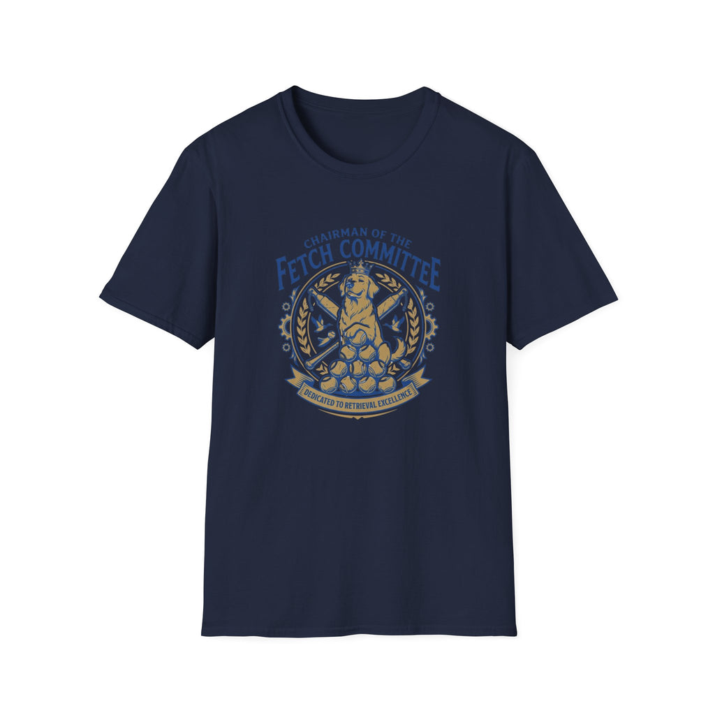 Chairman Of The Fetch T-Shirt