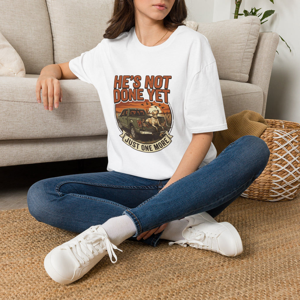 He's Not Done T-Shirt