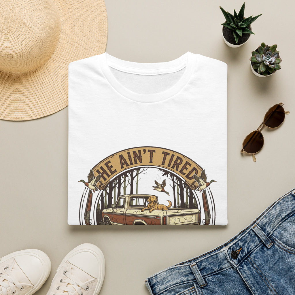 He Ain't Tired T-Shirt