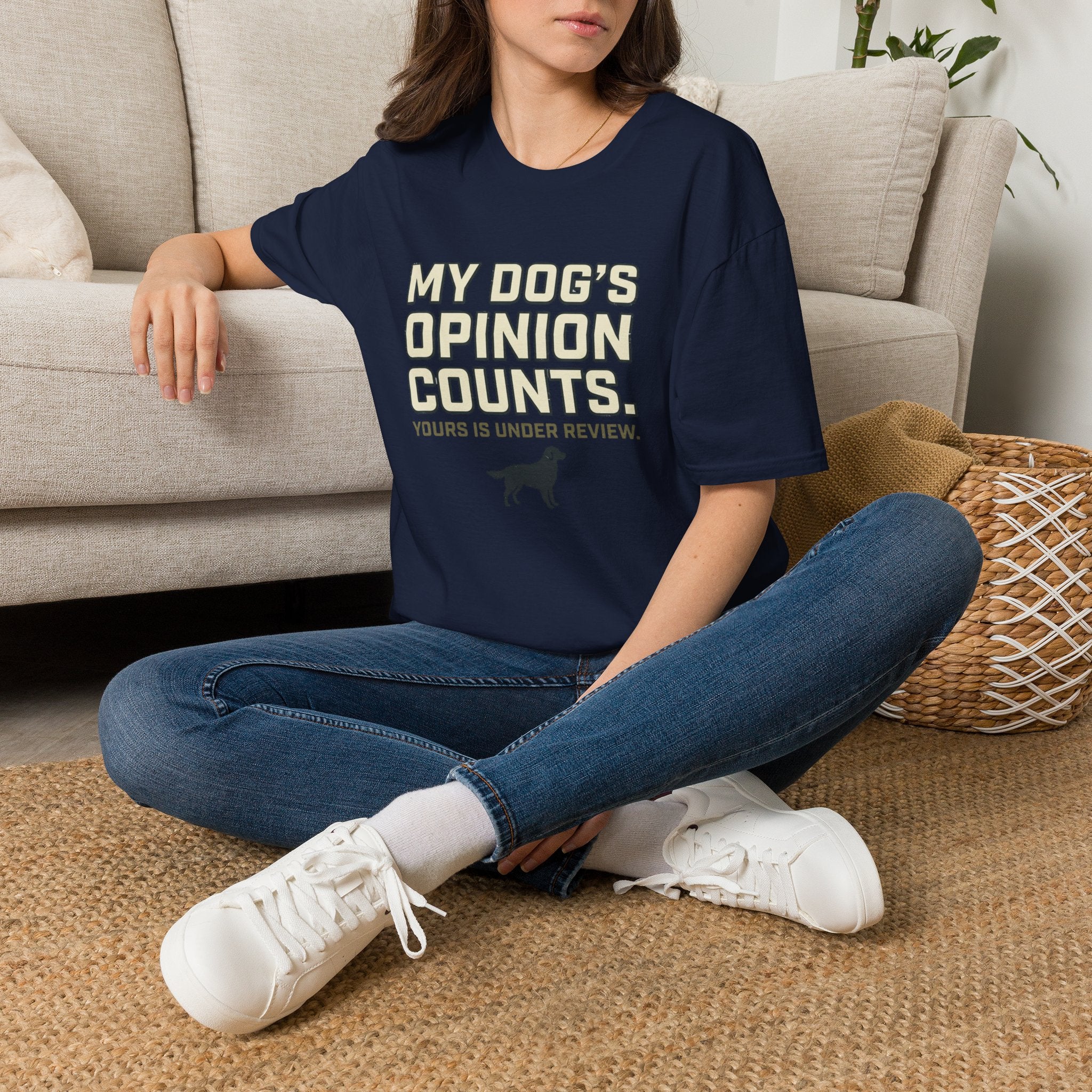 My Dog's Opinion T-Shirt