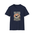 Nose Down, Tail Up T-Shirt