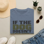 If The Dog Doesn't Like You T-Shirt