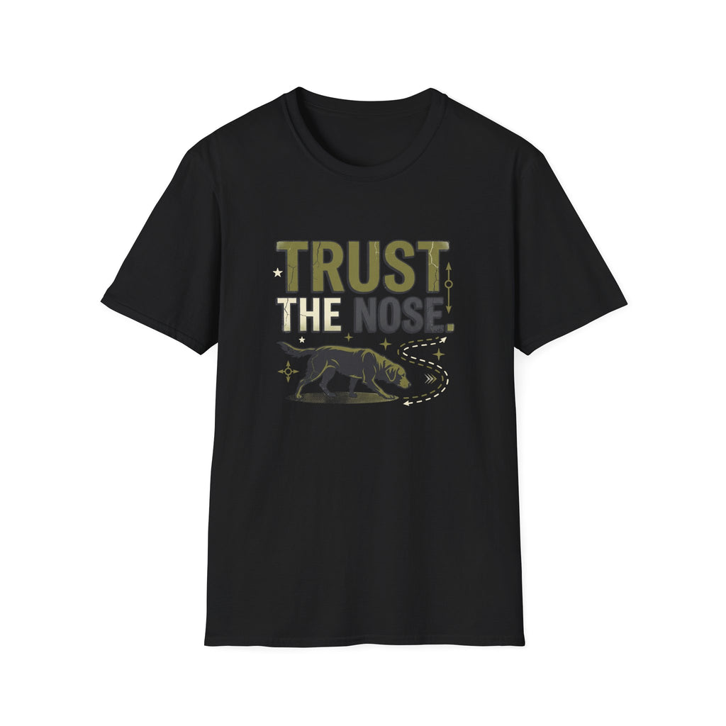 Trust The Nose V1 T-Shirt