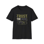 Trust The Nose V1 T-Shirt