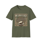 My Job Is Easy T-Shirt