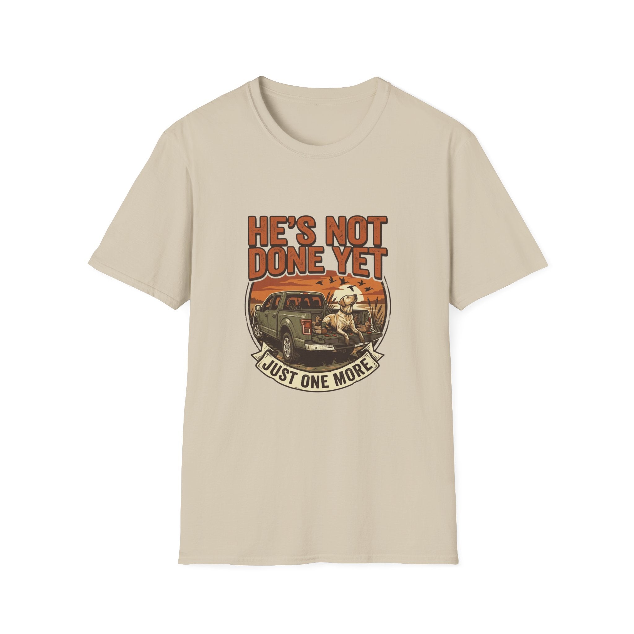 He's Not Done T-Shirt